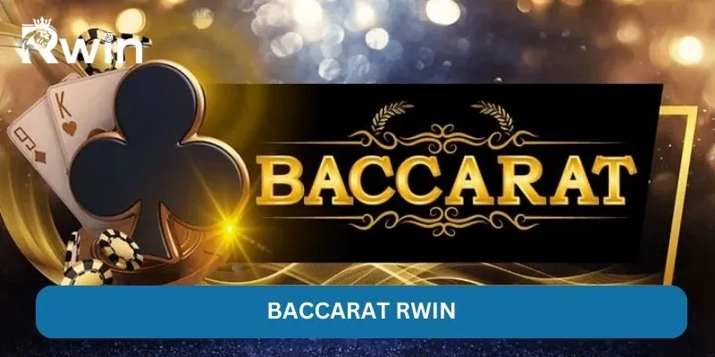 Baccarat Rwin - Chiến Lược Ra Tiền Tân Binh Áp Dụng Ngay