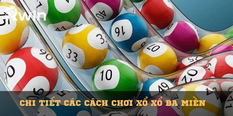 Xổ Số Ba Miền – Cập Nhật Kết Quả Nhanh Từng Giây RWIN 3 Tất tần tần chi tiết cách chơi xổ sổ mà người dùng cần biết